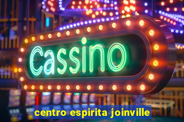 centro espirita joinville